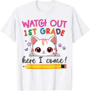 Watch Out 1st Grade Here I Come Girls Back To School T-Shirt